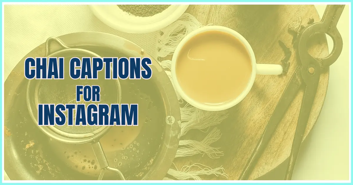 Chai Captions for Instagram