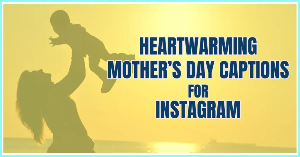 Mother's Day Captions for Instagram