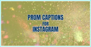 Prom Captions for Instagram